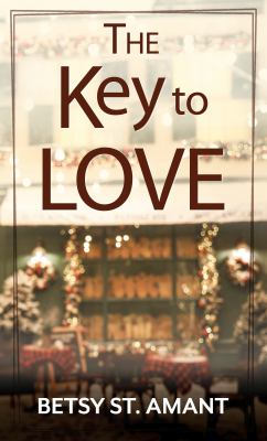 The key to love [large type] /