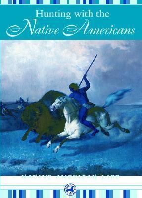 Hunting with the Native Americans /