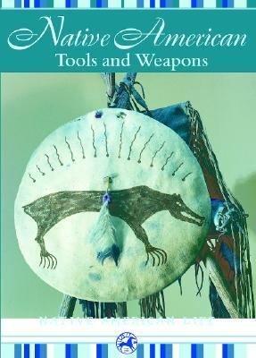 Native American tools and weapons /
