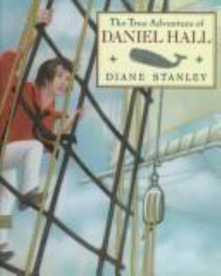 The true adventure of Daniel Hall /