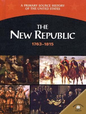 The new republic, 1763-1815 /