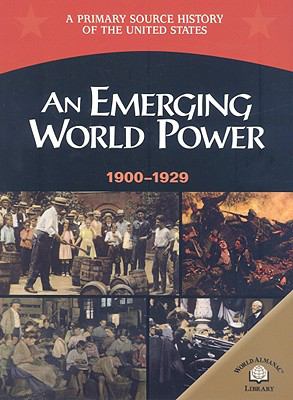 An emerging world power, 1900-1929 /