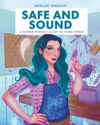 Safe and sound : a renter-friendly guide to home repair /