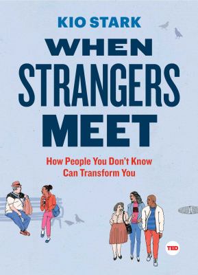 When strangers meet.