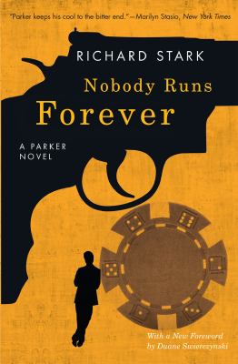 Nobody runs forever : a Parker novel /