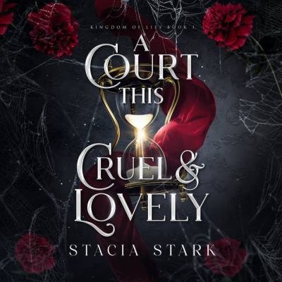A court this cruel and lovely [eaudiobook].