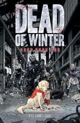 Dead of winter. Good good dog /