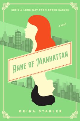 Anne of Manhattan : a novel /