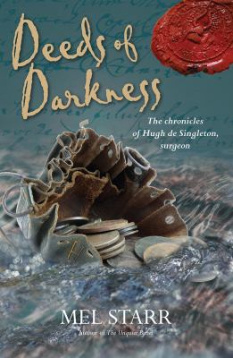 Deeds of darkness the tenth chronicle of Hugh de Singleton, surgeon /