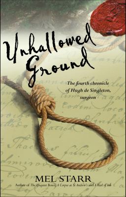 Unhallowed ground : the fourth chronicle of Hugh de Singleton, surgeon /