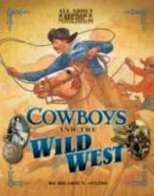 Cowboys and the wild West /
