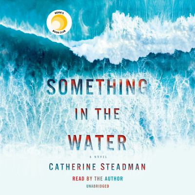 Something in the water [compact disc, unabridged] : a novel /