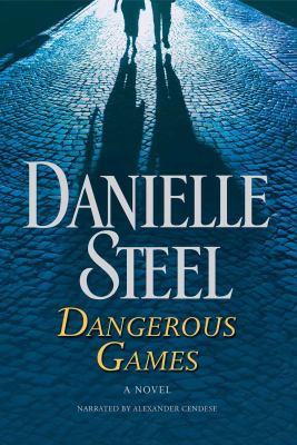 Dangerous games [compact disc, unabridged] : a novel /