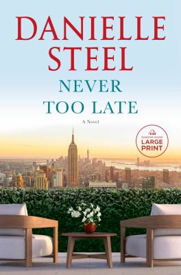 Never too late : a novel [large type]  /