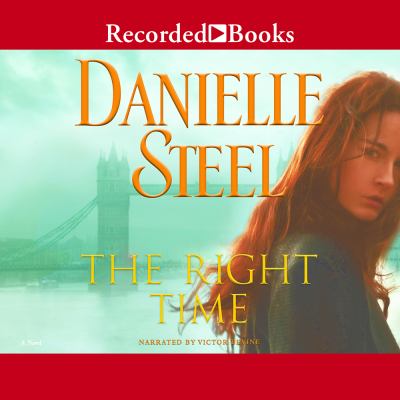 The right time [compact disc, unabridged] : a novel /