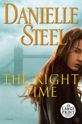 The right time [large type] : a novel /