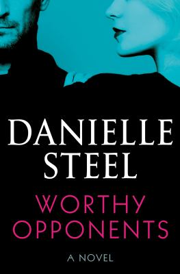 Worthy opponents : a novel /