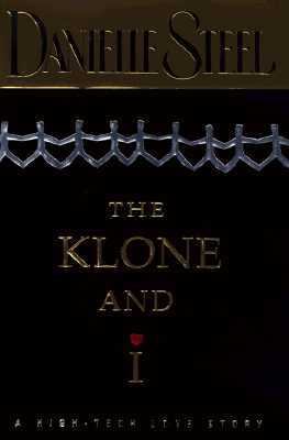 The Klone and I : a high-tech love story /