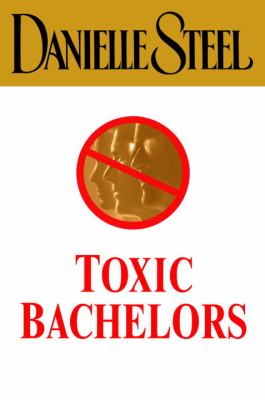 Toxic bachelors /