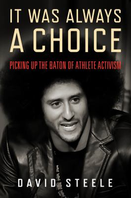 It was always a choice : picking up the baton of athlete activism /