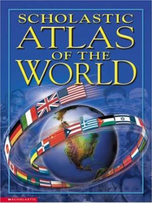 Scholastic atlas of the world /