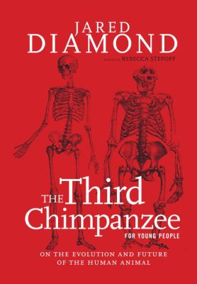 Third chimpanzee for young people : on the evolution and future of the human animal /