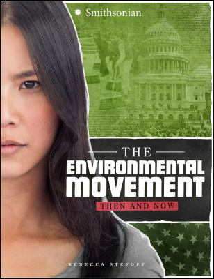 The environmental movement : then and now /