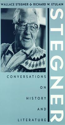 Stegner : conversations on history and literature /