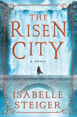 The risen city : book three of the paths of Lantistyne /