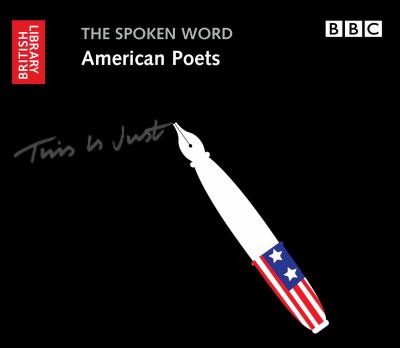 The spoken word. American poets [compact disc].