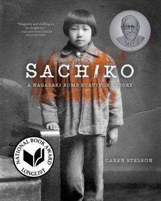 Sachiko : a Nagasaki bomb survivor's story /