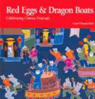 Red eggs and dragon boats : celebrating Chinese festivals /