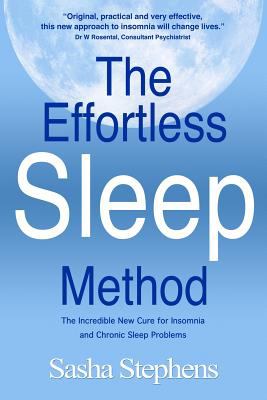 The effortless sleep method : the incredible new cure for insomnia and chronic sleep problems /