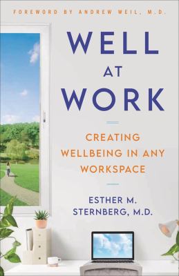 Well at work : creating wellbeing in any workspace /