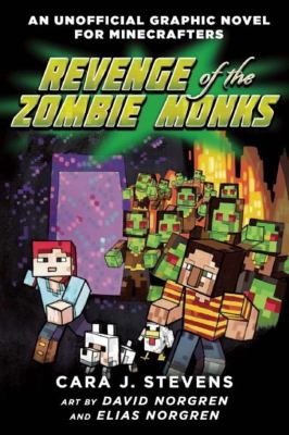 Revenge of the zombie monks : an unofficial graphic novel for Minecrafters /