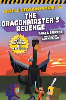 The dragonmaster's revenge : an unofficial graphic novel for Minecrafters /