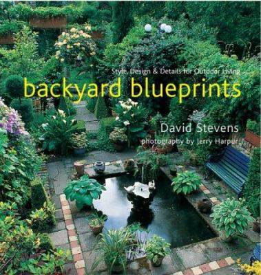 Backyard blueprints /