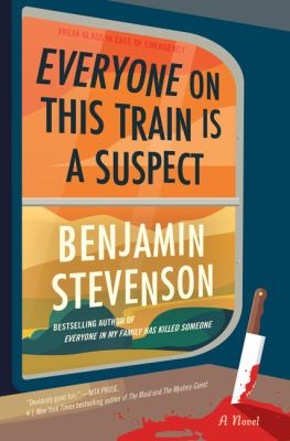 Everyone on this train is a suspect : a novel /