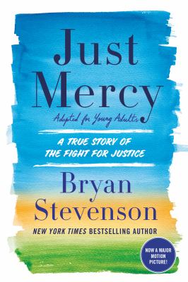 Just mercy : adapted for young adults : a true story of the fight for justice /