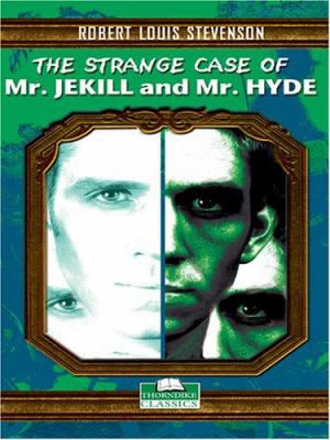 The strange case of Dr. Jekyll and Mr. Hyde [large type] /