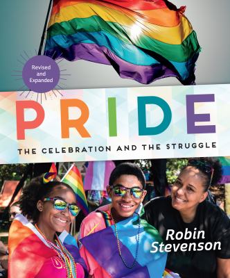 Pride : the celebration and the struggle /