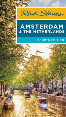 Rick Steves Amsterdam & the Netherlands 2023 /