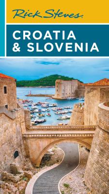 Rick steves croatia & slovenia [ebook].