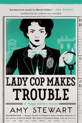Lady cop makes trouble [compact disc, unabridged] /