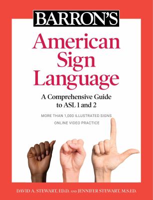 Barron's American Sign Language : a comprehensive guide to ASL 1 and 2 /