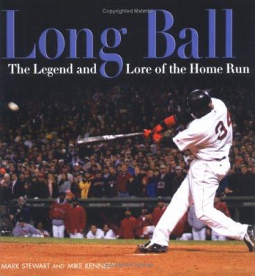 Long ball : the legend and lore of the home run /