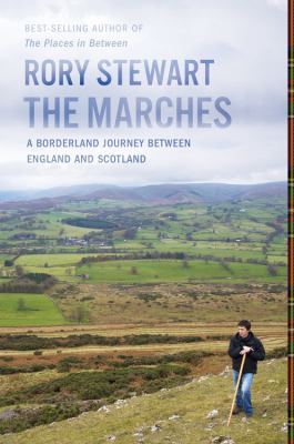 The Marches : a borderland journey between England and Scotland /