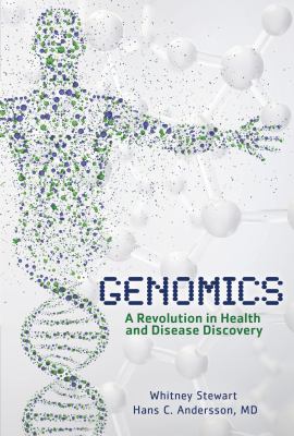 Genomics : a revolution in health and disease discovery /