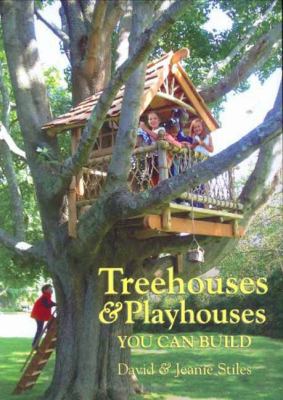 Treehouses & playhouses you can build /