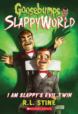 I am Slappy's evil twin /